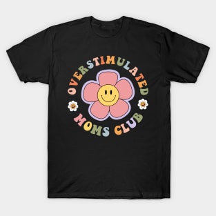 Overstimulated Moms Club Vibes gift for woman Mother's Day T-Shirt